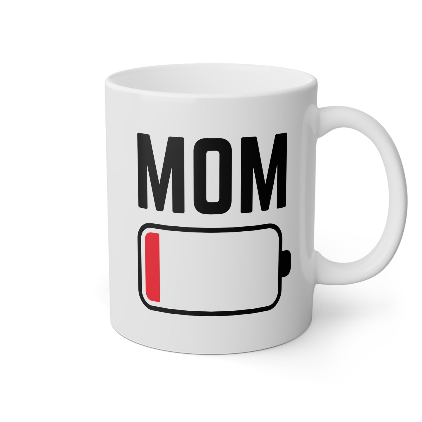 Mom Low Battery 11oz white funny large coffee mug gift for mother's day awesome mum from daughter son waveywares wavey wares wavywares wavy wares