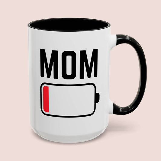 Mom Low Battery 15oz white with black accent funny large coffee mug gift for mother's day awesome mum from daughter son waveywares wavey wares wavywares wavy wares cover