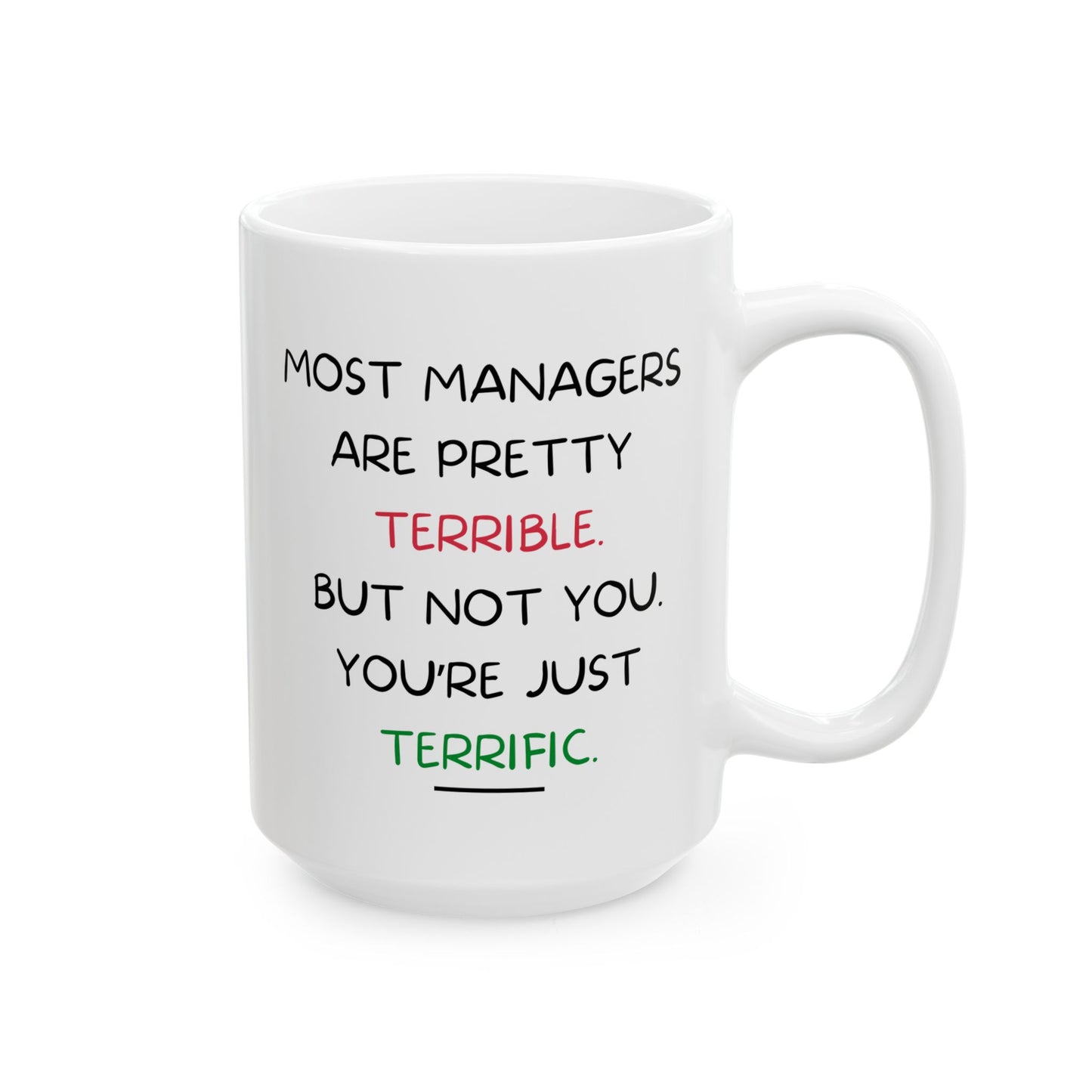 Most Managers Are Pretty Terrible But Not You You're Just Terrific 15oz white funny large coffee mug gift for manager office work colleague coworker new job novelty promotion waveywares wavey wares wavywares wavy wares