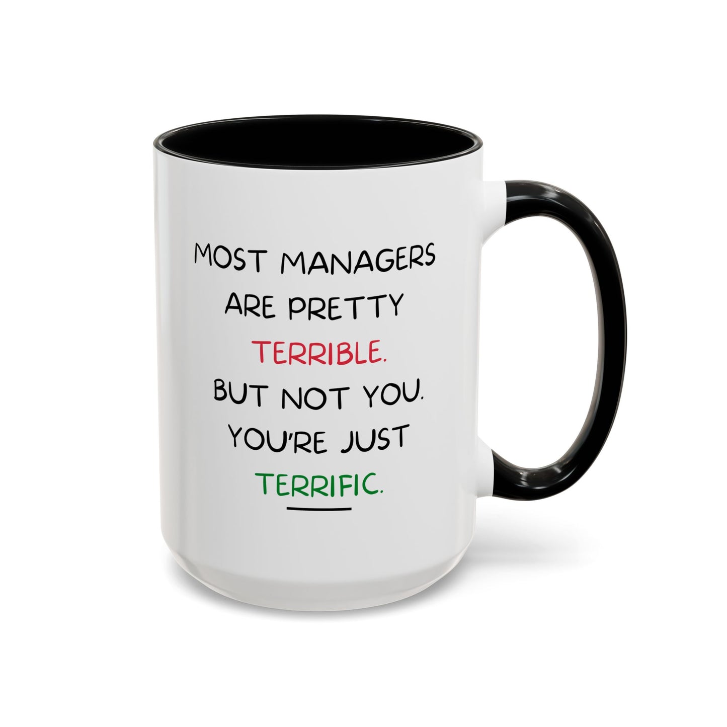 Most Managers Are Pretty Terrible But Not You You're Just Terrific 15oz white with black accent funny large coffee mug gift for manager office work colleague coworker new job novelty promotion waveywares wavey wares wavywares wavy wares