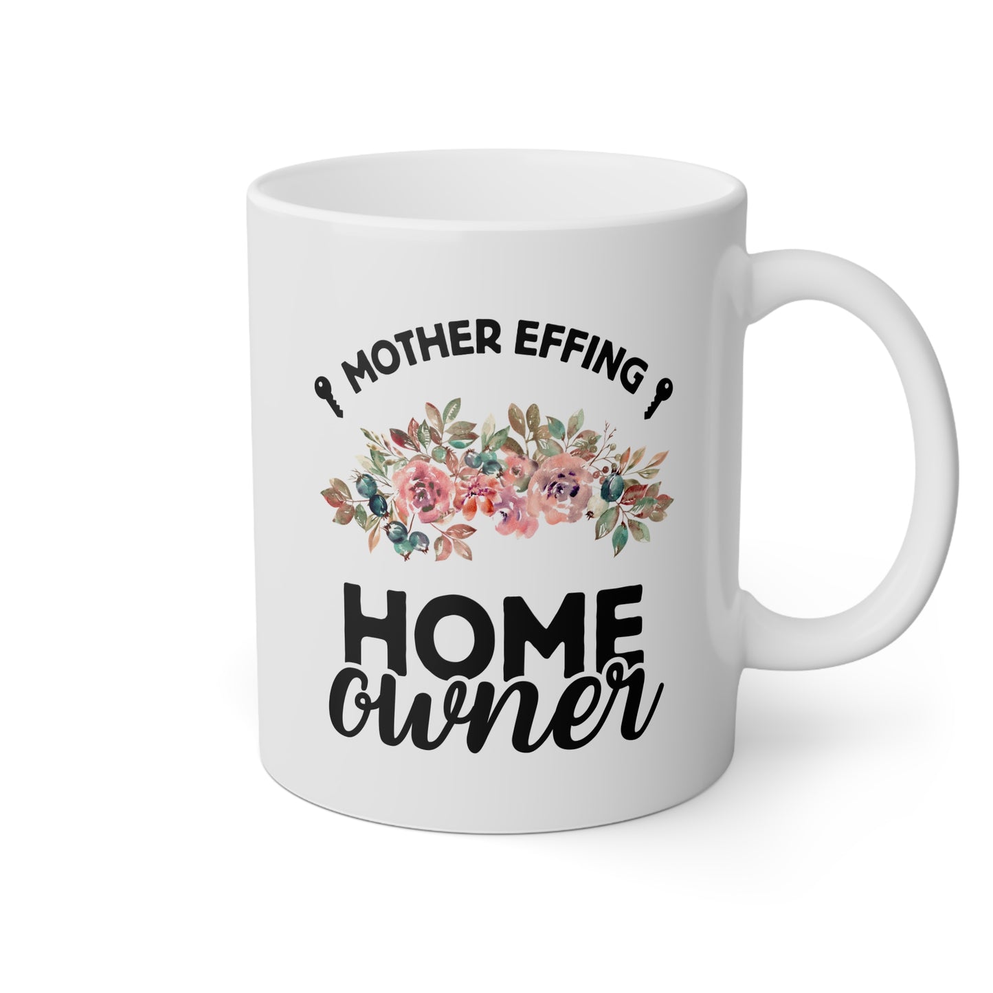 Mother Effing Home Owner 11oz white funny large coffee mug gift for housewarming new neighbors friend waveywares wavey wares wavywares wavy wares