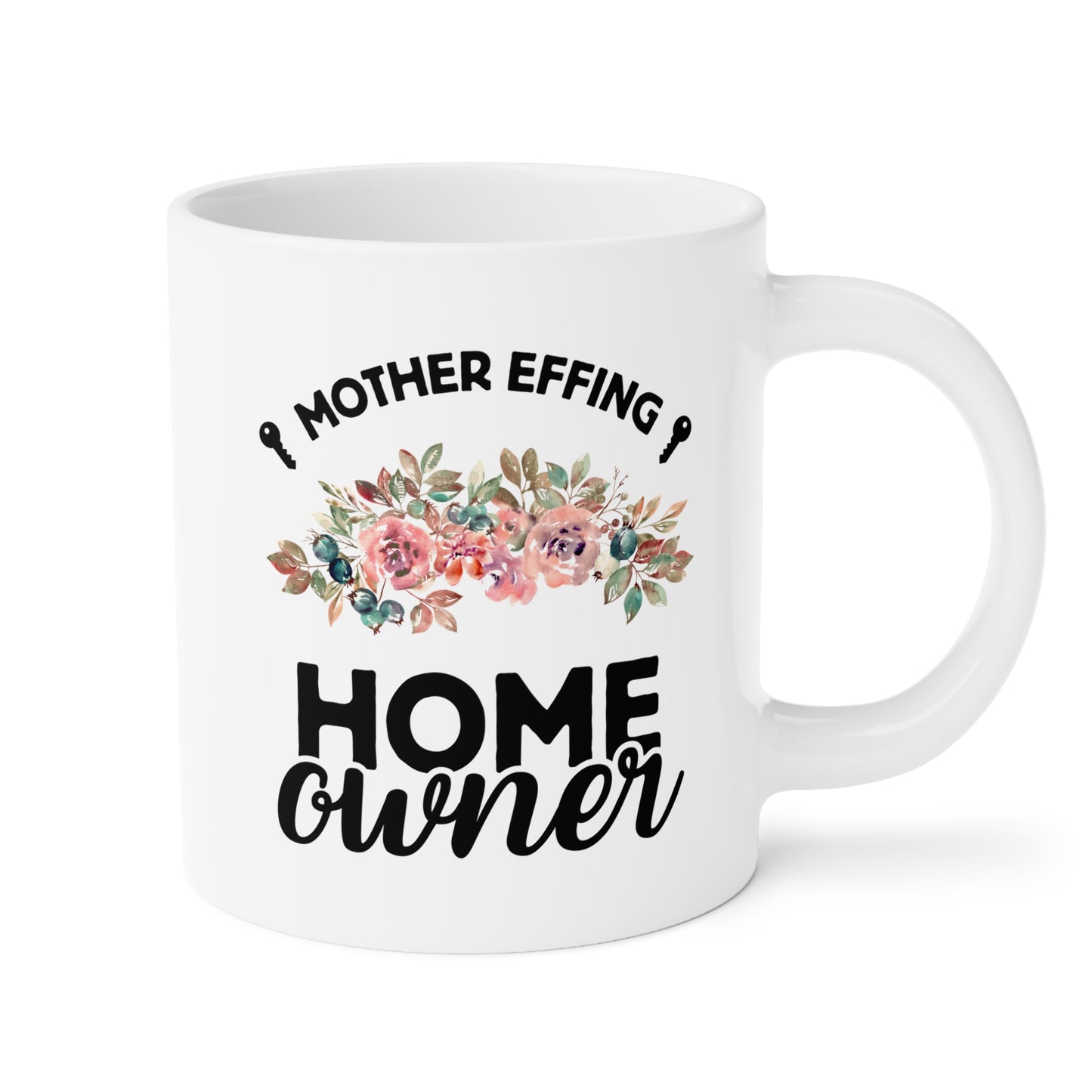 Mother Effing Home Owner 20oz white funny large coffee mug gift for housewarming new neighbors friend waveywares wavey wares wavywares wavy wares