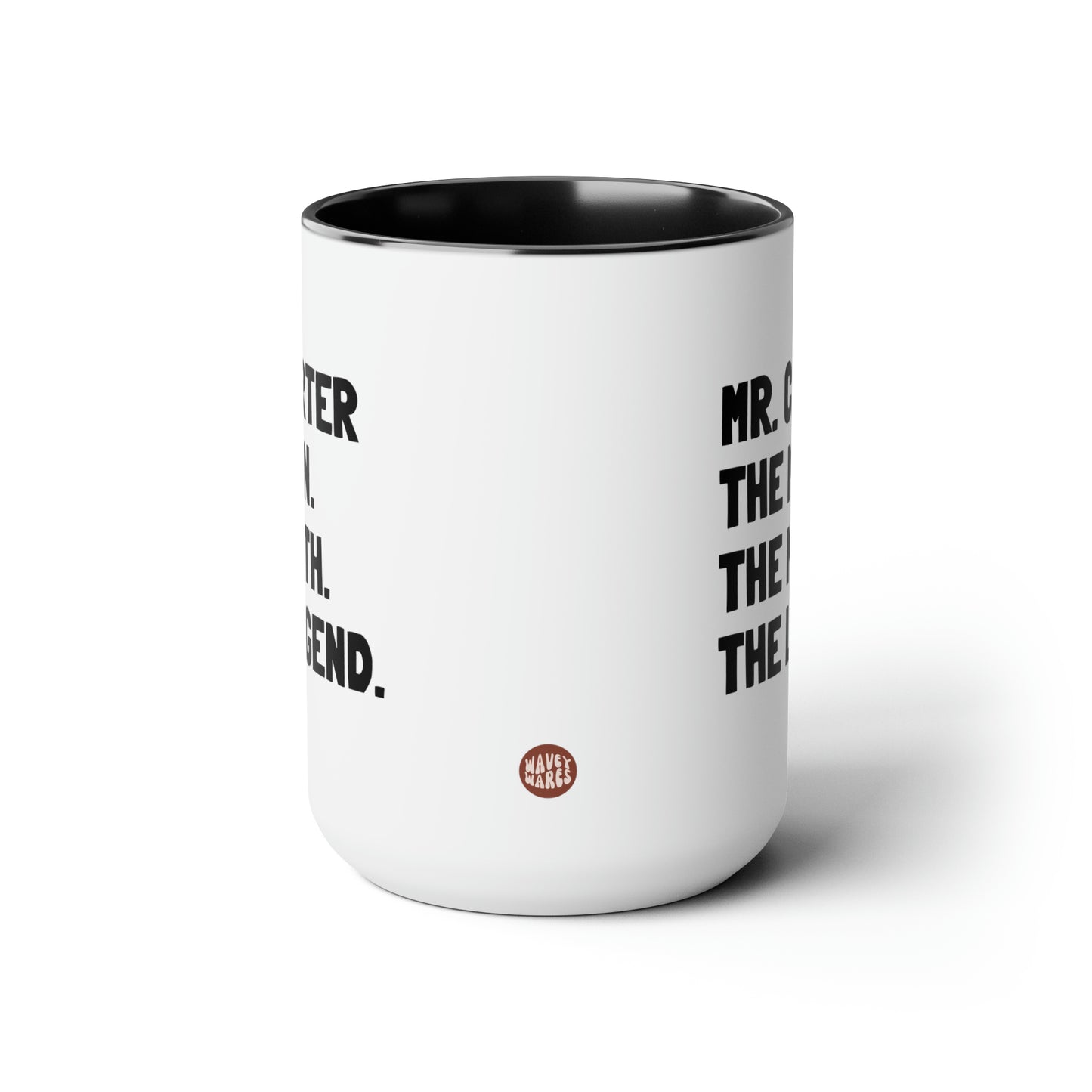 Mr. Carter The Man. The Myth. The Legend. 15oz white with black accent funny large coffee mug gift for male teacher end of year appreciation custom name waveywares wavey wares wavywares wavy wares side