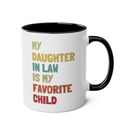 My Daughter In Law Is My Favorite Child 11oz white with black accent funny large coffee mug gift for mom dad mother father newlywed birthday Christmas occasion waveywares wavey wares wavywares wavy wares