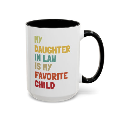 My Daughter In Law Is My Favorite Child 15oz white with black accent funny large coffee mug gift for mom dad mother father newlywed birthday Christmas occasion waveywares wavey wares wavywares wavy wares