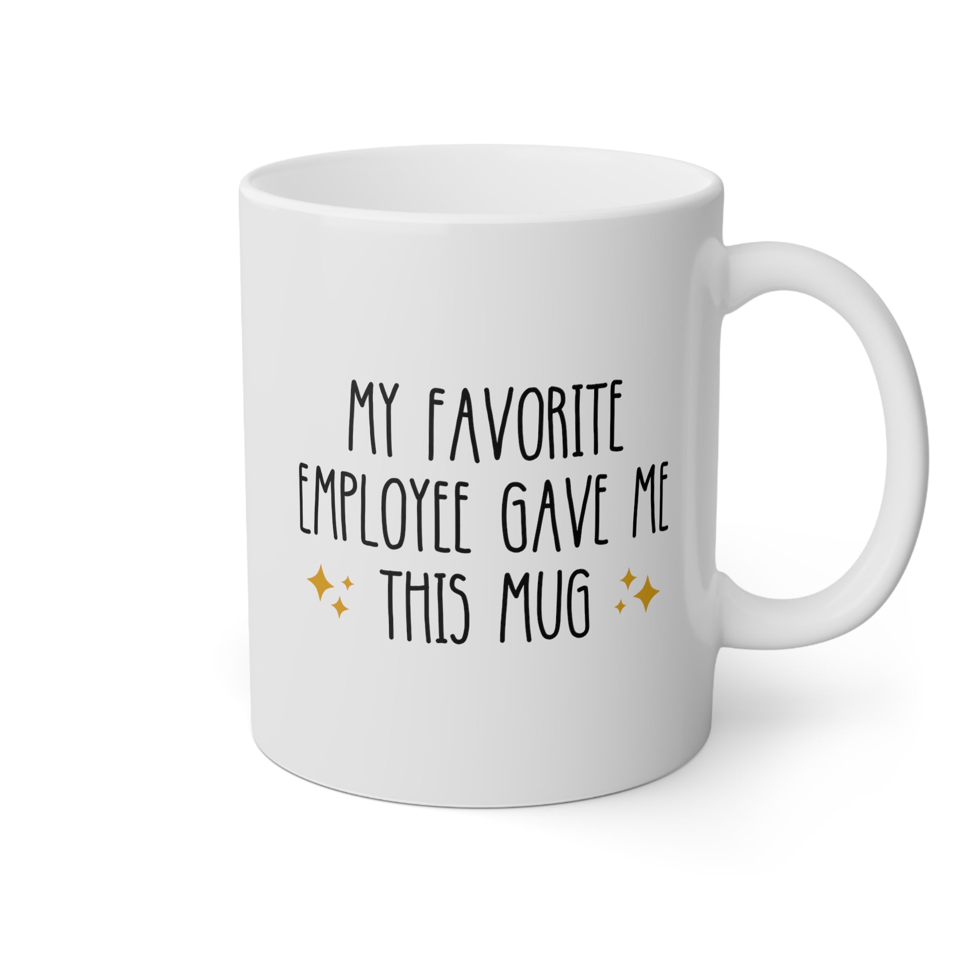 My Favorite Employee Gave Me This Mug 11oz white funny large coffee mug gift for boss work office cup manager team leader best ever waveywares wavey wares wavywares wavy wares