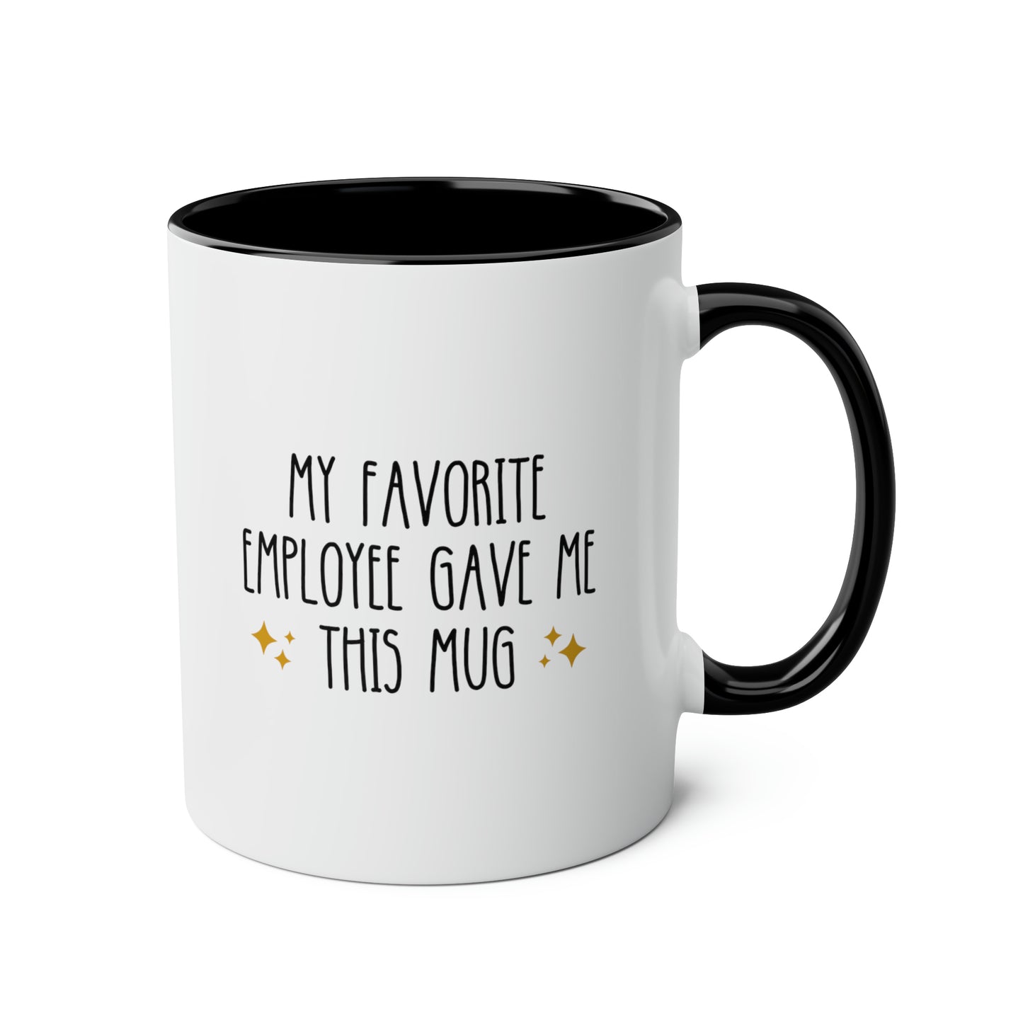 My Favorite Employee Gave Me This Mug 11oz white with black accent funny large coffee mug gift for boss work office cup manager team leader best ever waveywares wavey wares wavywares wavy wares