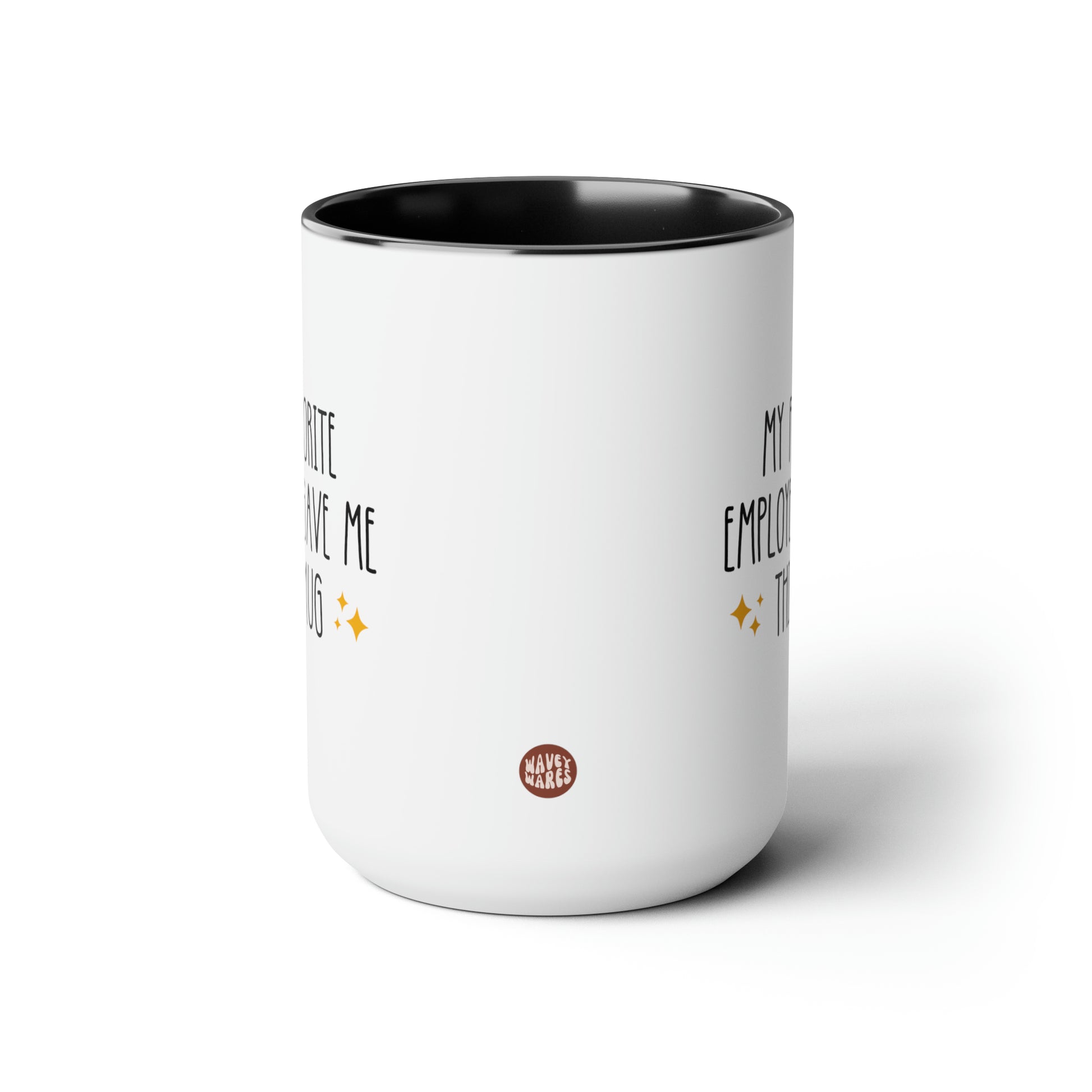 My Favorite Employee Gave Me This Mug 15oz white with black accent funny large coffee mug gift for boss work office cup manager team leader best ever waveywares wavey wares wavywares wavy wares side