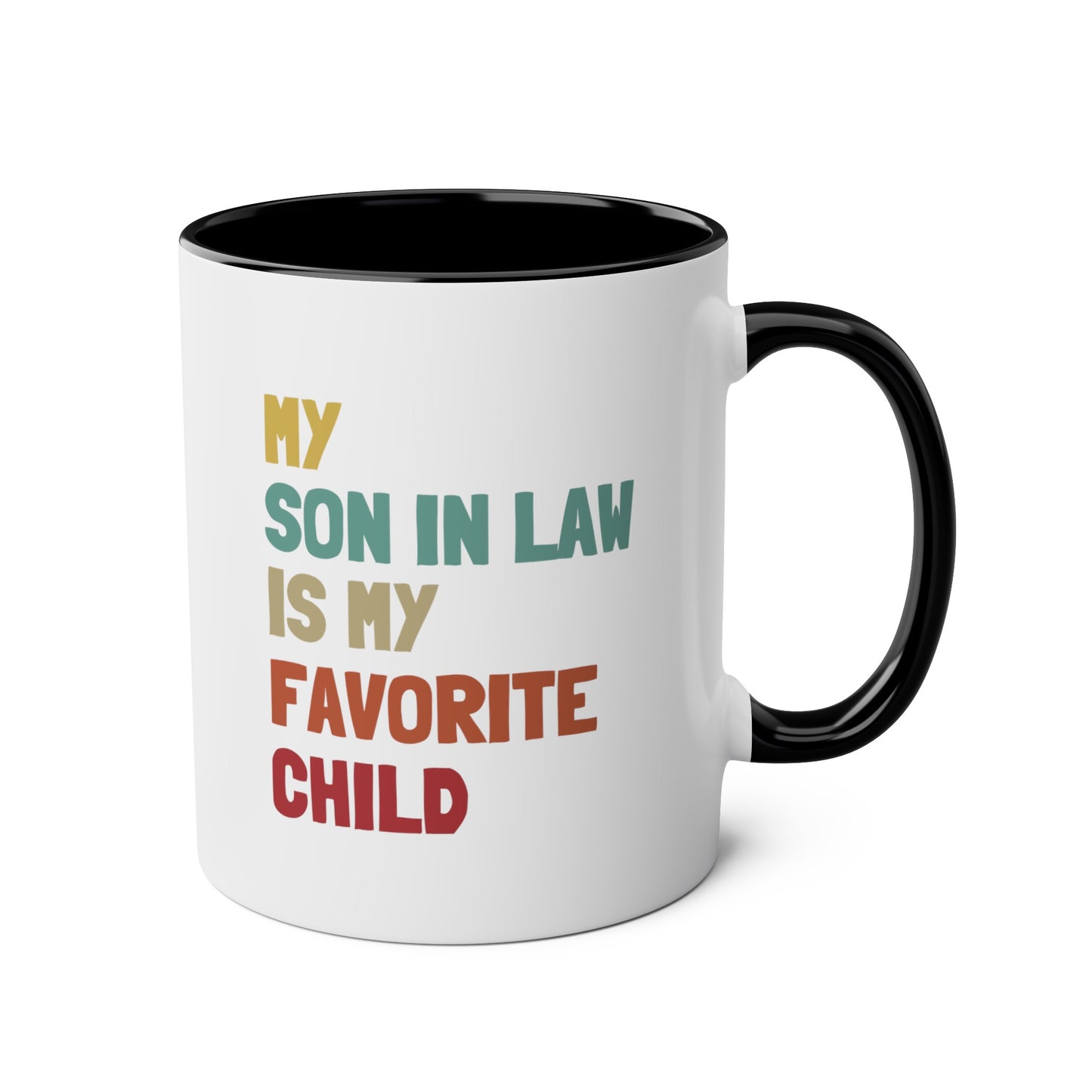 My Son In Law Is My Favorite Child 11oz white with black accent funny large coffee mug gift for mother's father's day waveywares wavey wares wavywares wavy wares