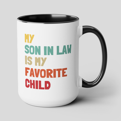 My Son In Law Is My Favorite Child 15oz white with black accent funny large coffee mug gift for mother's father's day waveywares wavey wares wavywares wavy wares cover