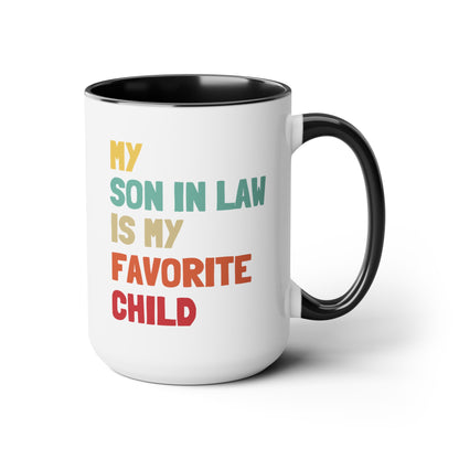 My Son In Law Is My Favorite Child 15oz white with black accent funny large coffee mug gift for mother's father's day waveywares wavey wares wavywares wavy wares