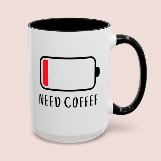 Need Coffee 15oz white with black accent funny large coffee mug gift for low battery energy novelty gag waveywares wavey wares wavywares wavy wares cover