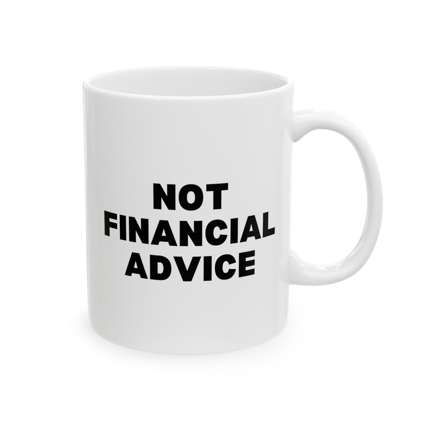 Not Financial Advice 11oz white funny large coffee mug gift for finance bro advisor specialist joke waveywares wavey wares wavywares wavy wares