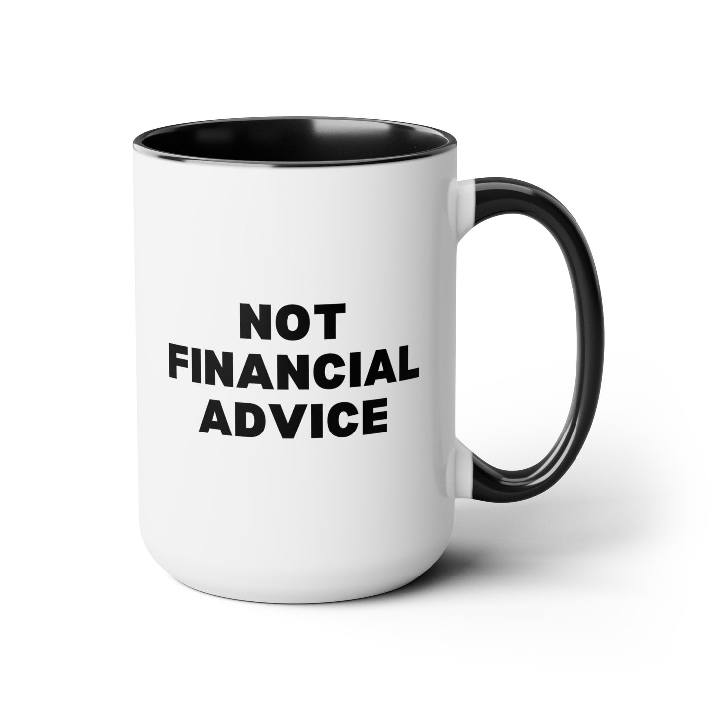 Not Financial Advice 15oz white with black accent funny large coffee mug gift for finance bro advisor specialist joke waveywares wavey wares wavywares wavy wares
