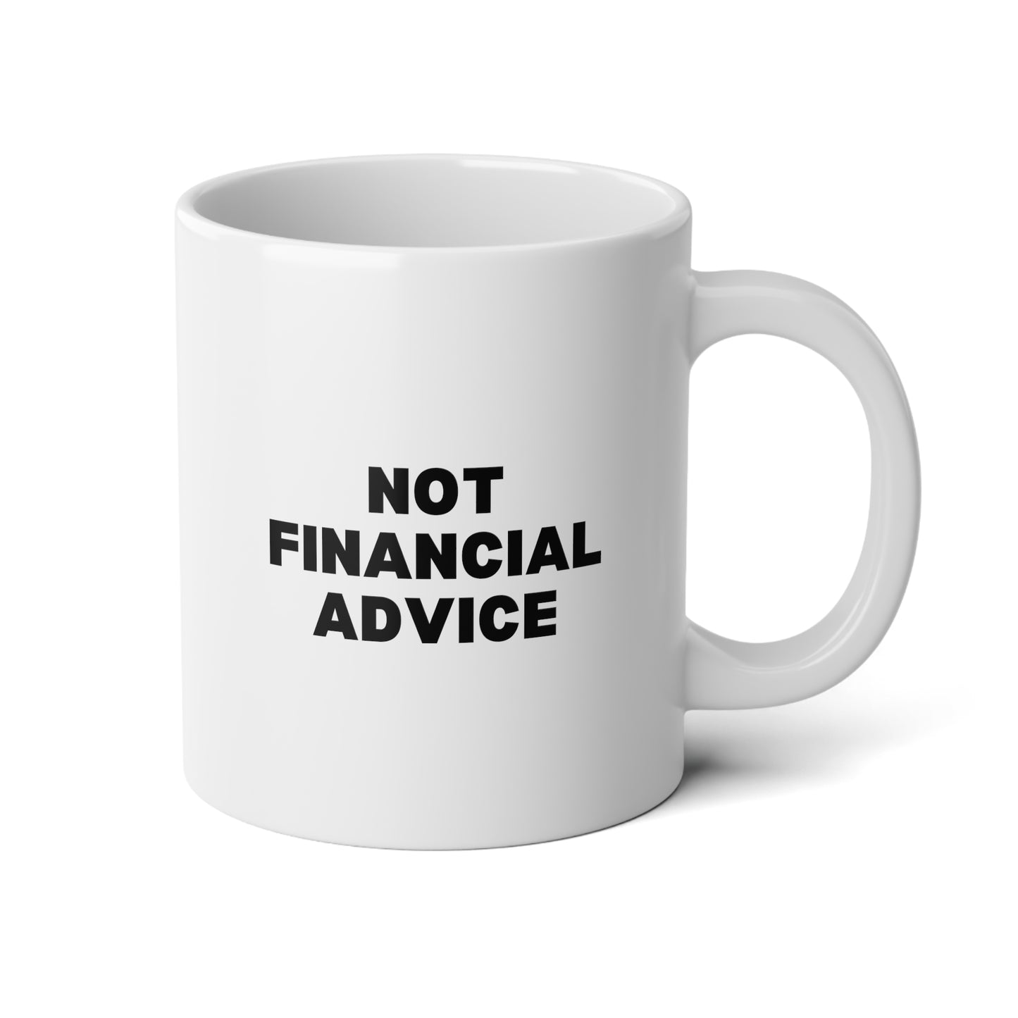 Not Financial Advice 20oz white funny large coffee mug gift for finance bro advisor specialist joke waveywares wavey wares wavywares wavy wares