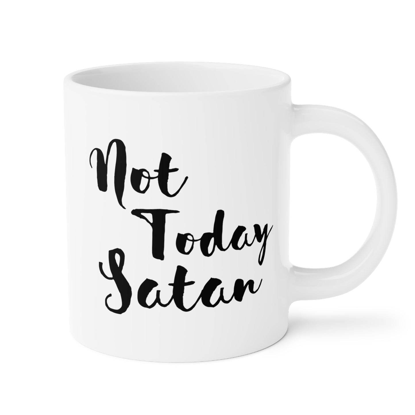 Not Today Satan 20oz white funny large coffee mug gift for christian quote religious with saying love God waveywares wavey wares wavywares wavy wares