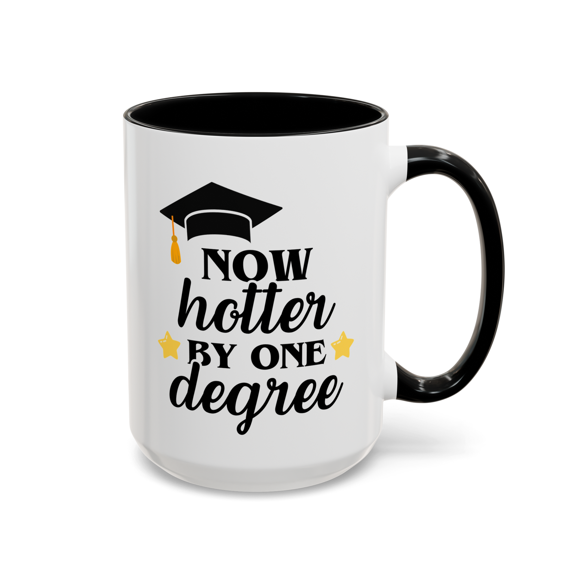 Now Hotter By One Degree 15oz white with black accent funny large coffee mug gift for graduation masters student MBA graduate university college waveywares wavey wares wavywares wavy wares