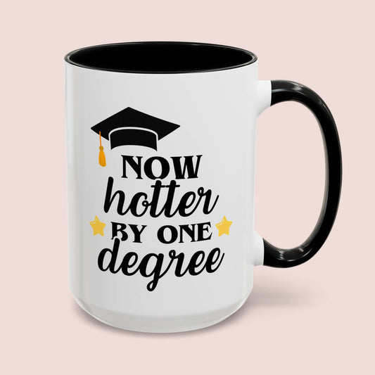 Now Hotter By One Degree 15oz white with black accent funny large coffee mug gift for graduation masters student MBA graduate university college waveywares wavey wares wavywares wavy wares cover