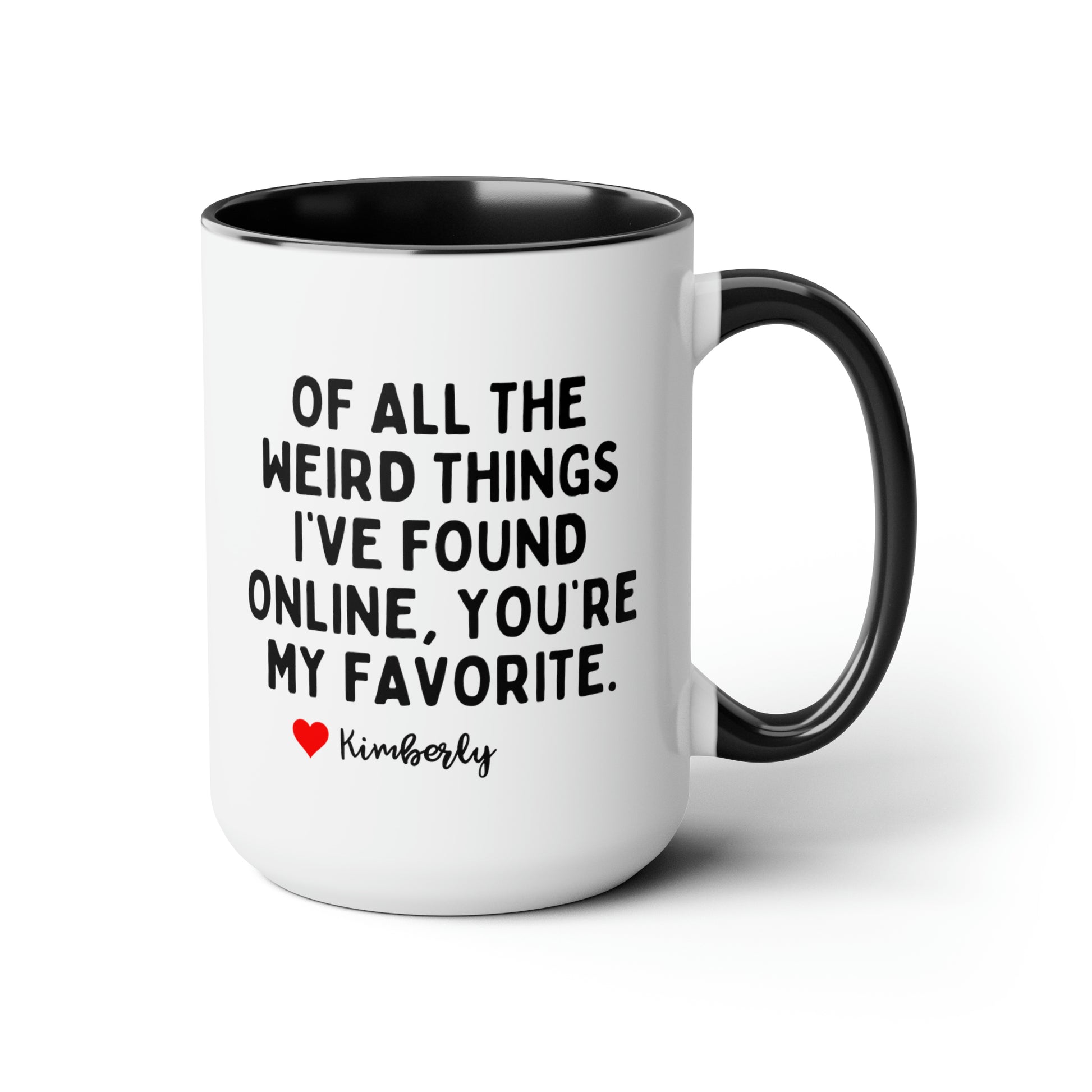 Of all the weird things personalized 15oz white black accent funny coffee mug waveywares wavey wares