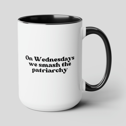 On Wednesdays We Smash The Patriarchy 15oz white with black accent funny large coffee mug gift for her feminist feminism waveywares wavey wares wavywares wavy wares cover