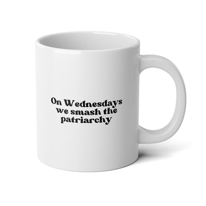 On Wednesdays We Smash The Patriarchy 20oz white funny large coffee mug gift for her feminist feminism wavey wares wavywares wavy wares