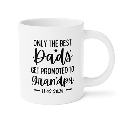 Only The Best Dads Get Promoted To Grandpa 20oz white funny large coffee mug gift for grandfather grandpa pregnancy announcement birthday christmas fathers day waveywares wavey wares wavywares wavy wares