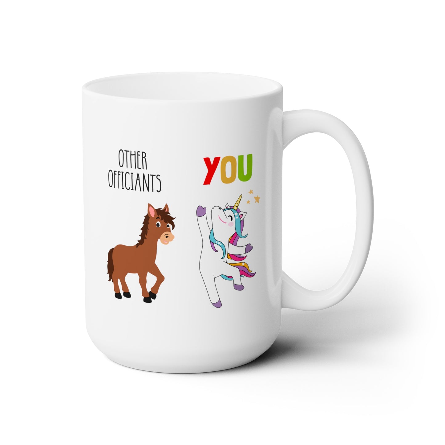 Other Officiants vs. You 15oz white funny large coffee mug gift for wedding unicorn bridal party present best waveywares wavey wares wavywares wavy wares