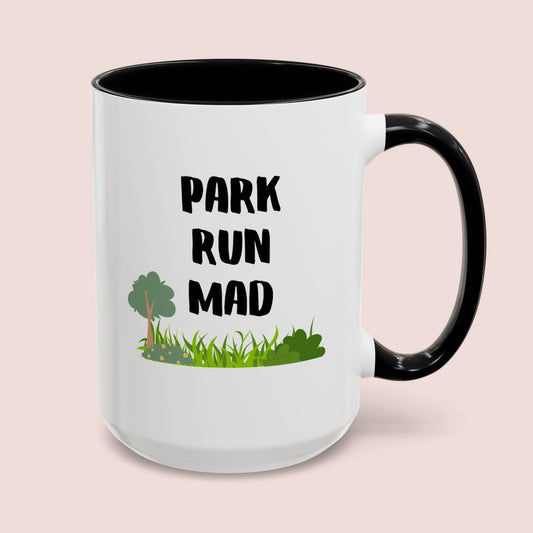 Park Run Mad 15oz white with black accent funny large coffee mug gift for runner running marathon crosscountry long distance waveywares wavey wares wavywares wavy wares cover