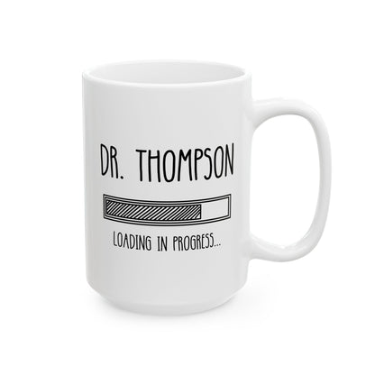 Personalized Dr Loading In Progress 15oz white funny large coffee mug gift for student doctor medical future custom name customize waveywares wavey wares wavywares wavy wares 