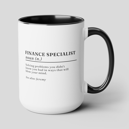 Personalized Finance Specialist Definition 15oz white with black accent funny large coffee mug gift for financial advisor custom name waveywares wavey wares wavywares wavy wares cover