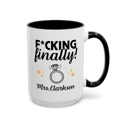 Personalized Fucking Finally 15oz white with black accent funny large coffee mug gift for wedding engagement future mrs bride custom name customize ring waveywares wavey wares wavywares wavy wares