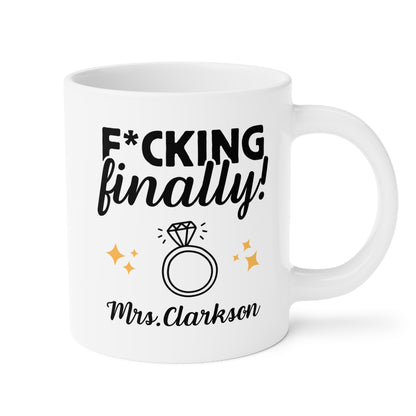 Personalized Fucking Finally 20oz white funny large coffee mug gift for wedding engagement future mrs bride custom name customize ring waveywares wavey wares wavywares wavy wares