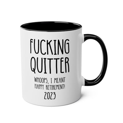 Personalized Fucking Quitter Whoops I Meant Happy Retirement 11oz white with black accent funny large coffee mug gift for retiree man woman custom date customize year waveywares wavey wares wavywares wavy wares 