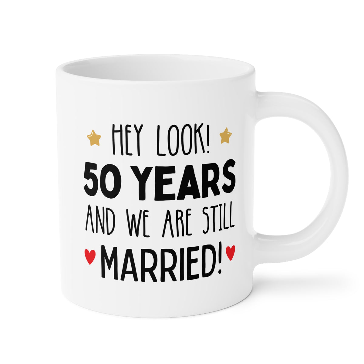 Personalized Hey Look Years and We Are Still Married 20oz white funny large coffee mug gift for wedding anniversary couple custom number of years together customize birthday Christmas occasion waveywares wavey wares wavywares wavy wares