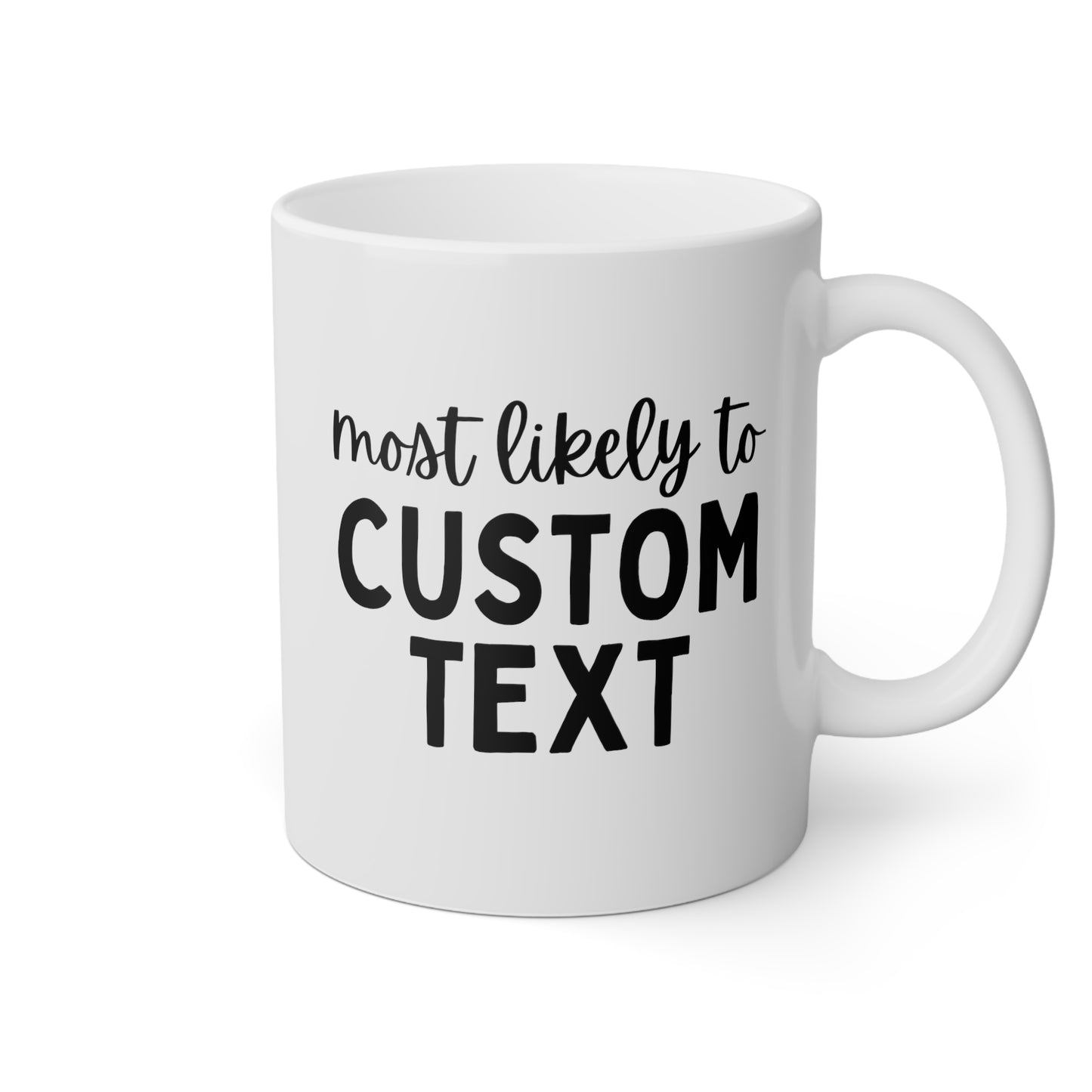 Personalized Most Likely To Custom Text 11oz white funny large coffee mug gift for family thanksgiving party matching group customize waveywares wavey wares wavywares wavy wares