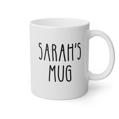 Personalized Name 11oz white funny large coffee mug gift for friend him her quote tall font custom customized cup waveywares wavey wares wavywares wavy wares