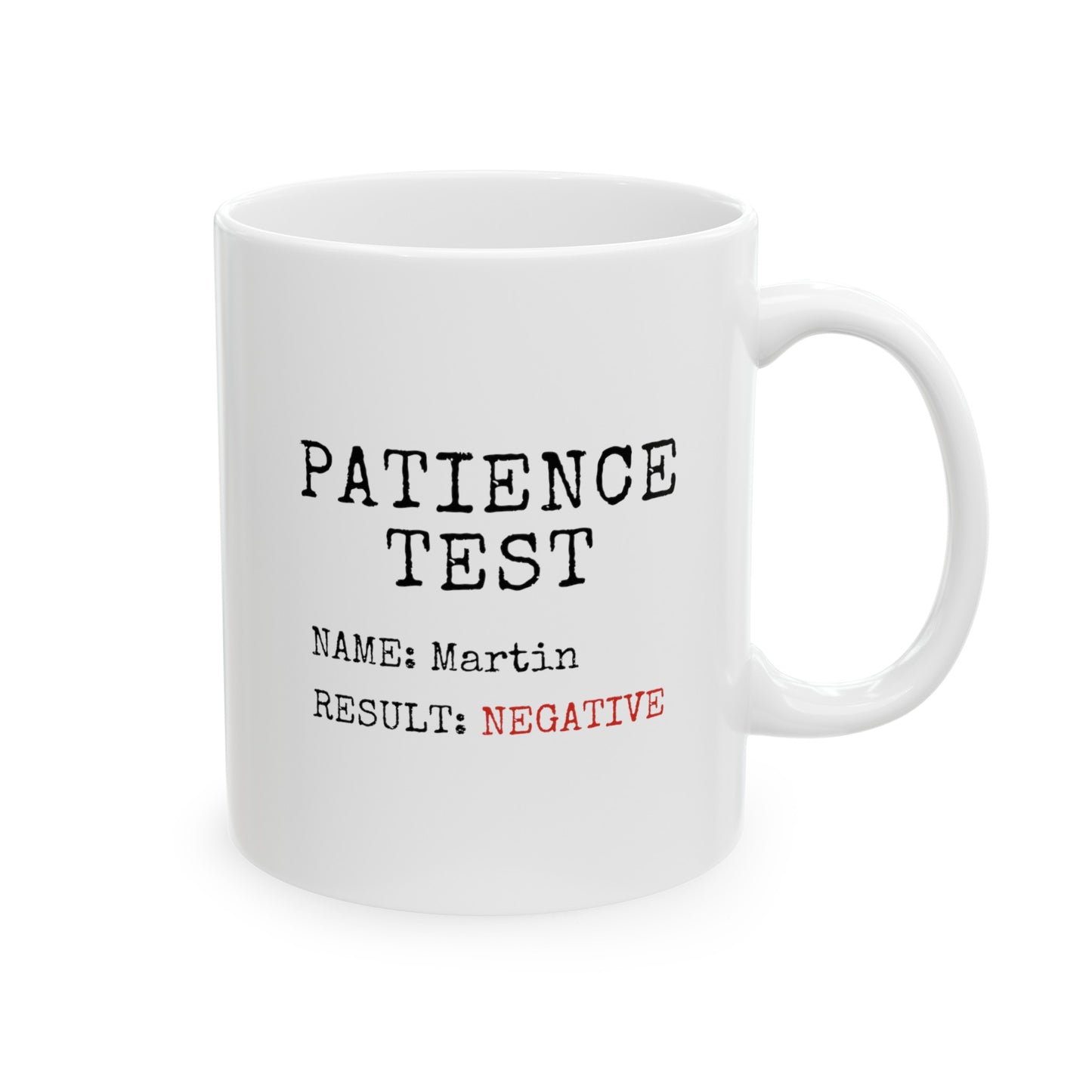 Personalized Patience Test 11oz white funny large coffee mug gift for coworker custom customize name boss manager colleague friend sarcastic sarcasm result waveywares wavey wares wavywares wavy wares
