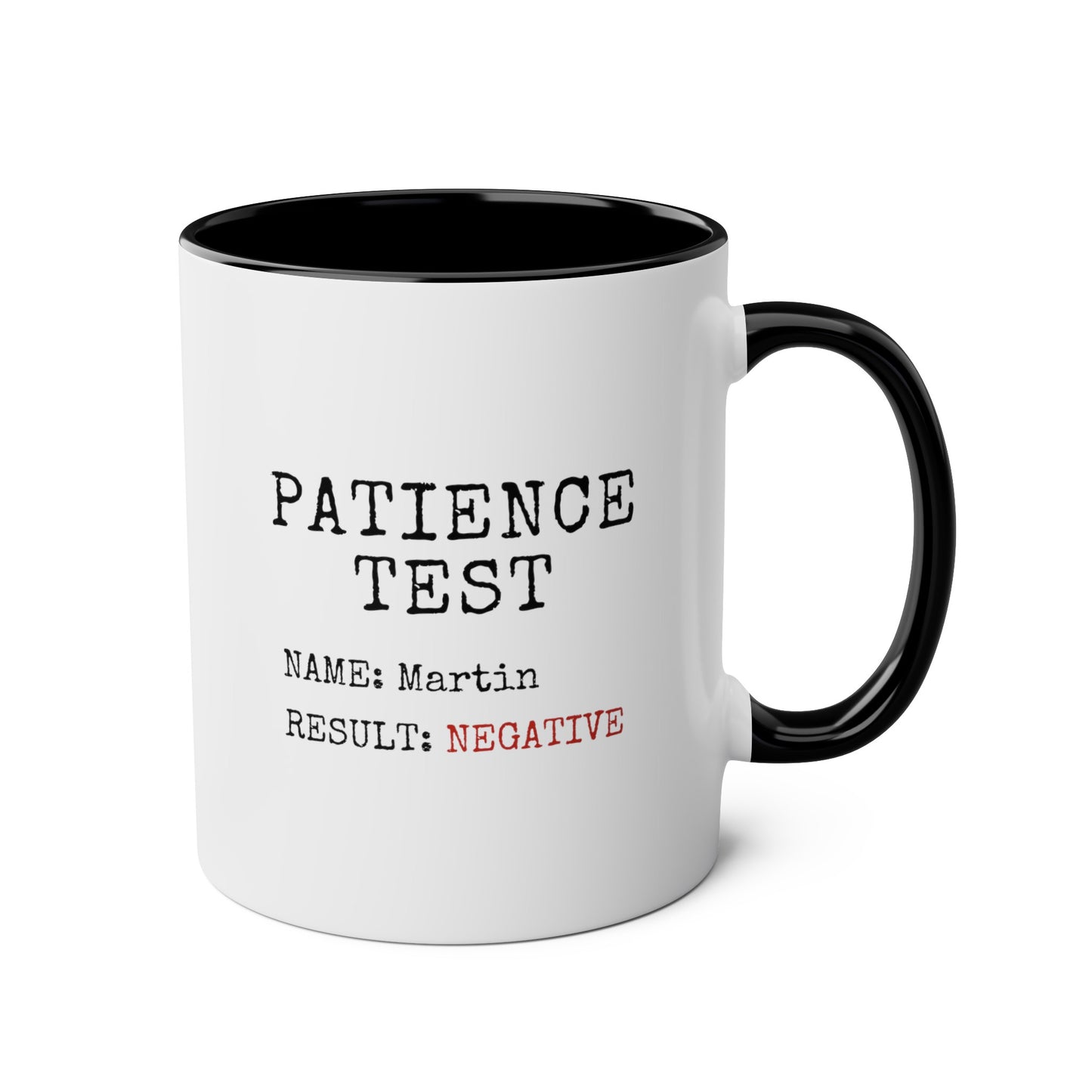Personalized Patience Test 11oz white with black accent funny large coffee mug gift for coworker custom customize name boss manager colleague friend sarcastic sarcasm result waveywares wavey wares wavywares wavy wares