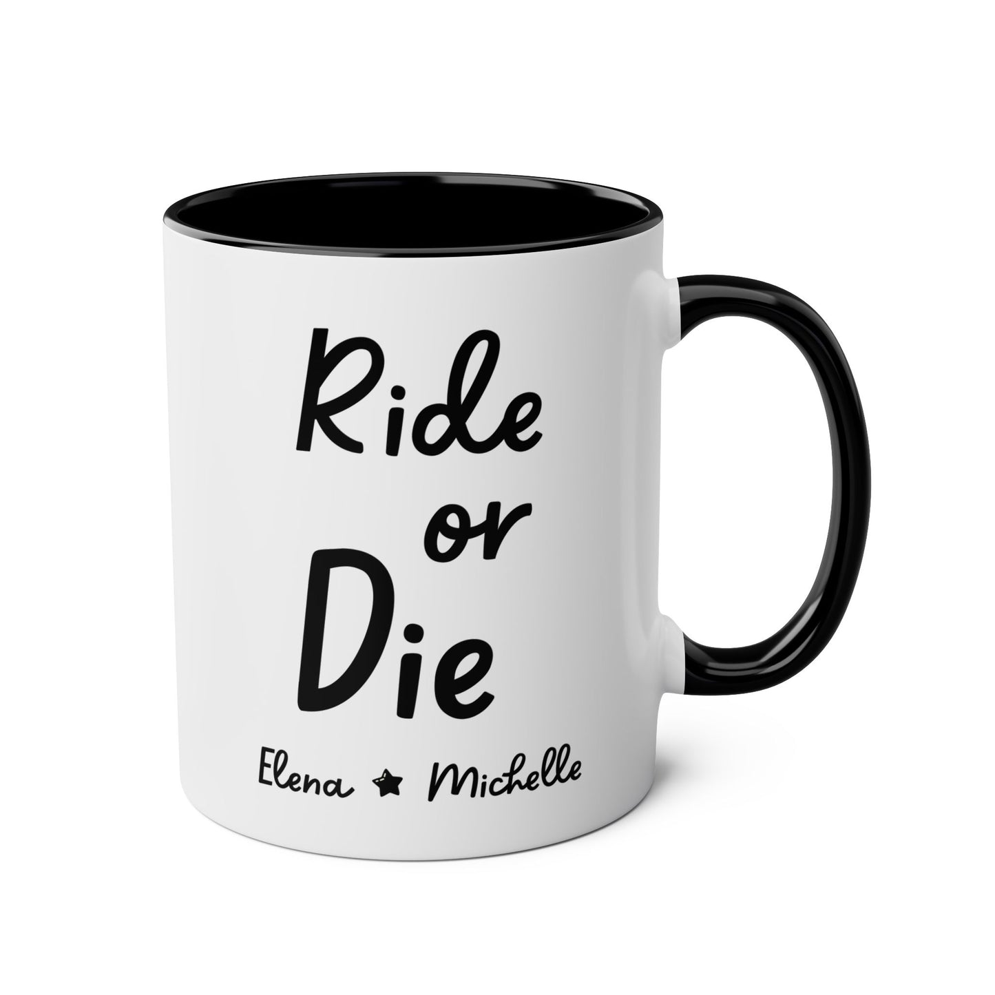 Personalized Ride Or Die 11oz white with black accent funny large coffee mug gift for best friend bff friendship custom name customize soulmate birthday waveywares wavey wares wavywares wavy wares