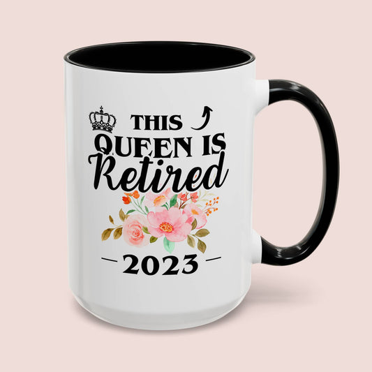 Personalized This Queen Is Retired 15oz white with black accent funny large coffee mug gift for her retirement coworker colleague retiree women custom year customize date waveywares wavey wares wavywares wavy wares cover