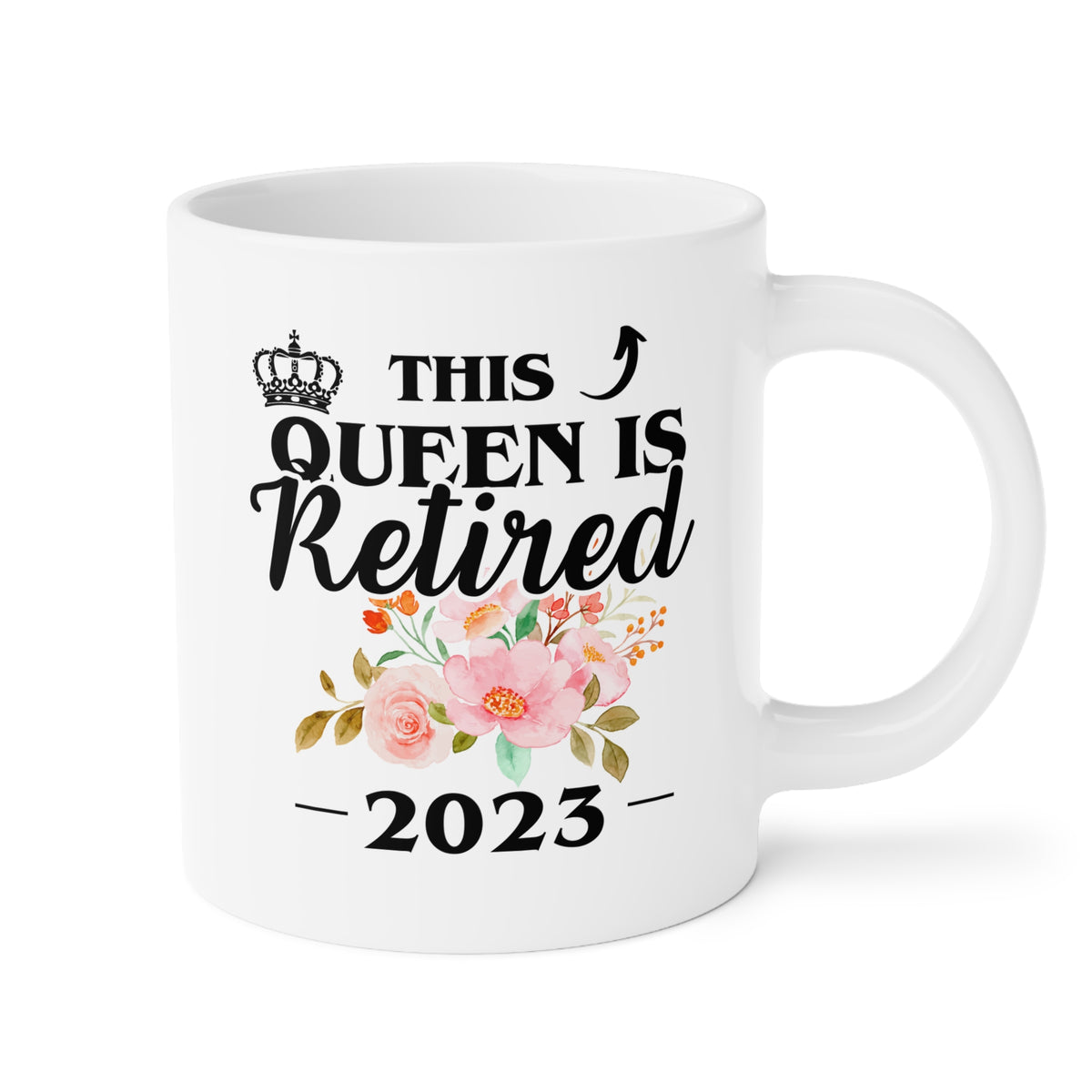 Personalized This Queen Is Retired 20oz white funny large coffee mug gift for her retirement coworker colleague retiree women custom year customize date waveywares wavey wares wavywares wavy wares 