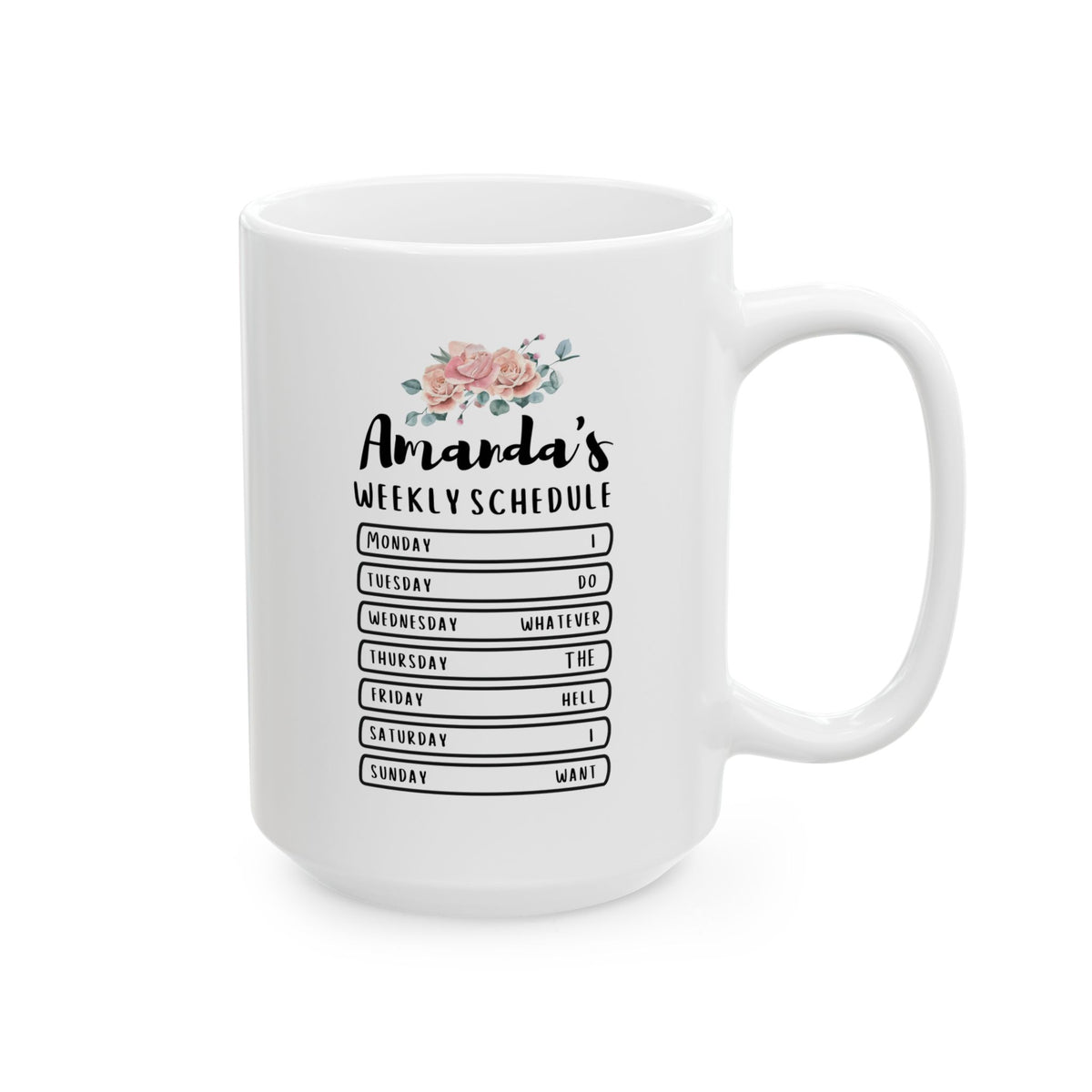 Personalized Weekly Schedule 15oz white funny large coffee mug gift for retiree retired retirement women teacher custom name customize waveywares wavey wares wavywares wavy wares