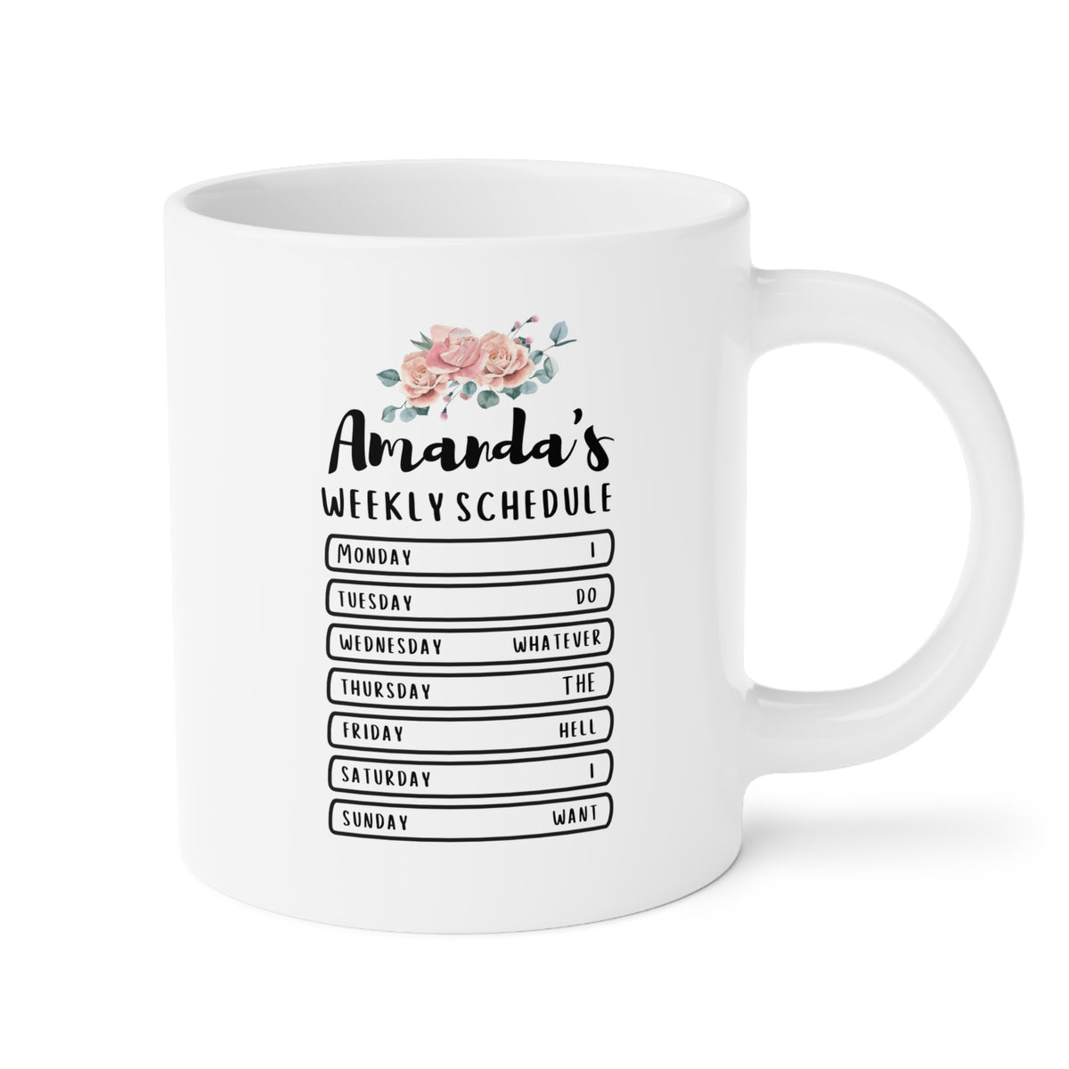 Personalized Weekly Schedule 20oz white funny large coffee mug gift for retiree retired retirement women teacher custom name customize waveywares wavey wares wavywares wavy wares