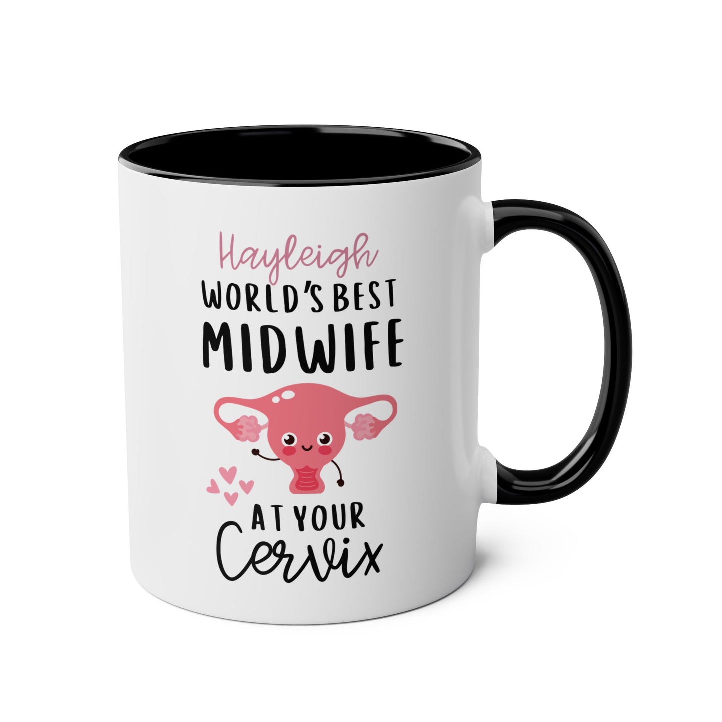 Personalized World's Best Midwife At Your Cervix 11oz white with black accent funny large coffee mug gift for labor delivery nurse obgyn doula custom name customize female reproductive organ design waveywares wavey wares wavywares wavy wares 