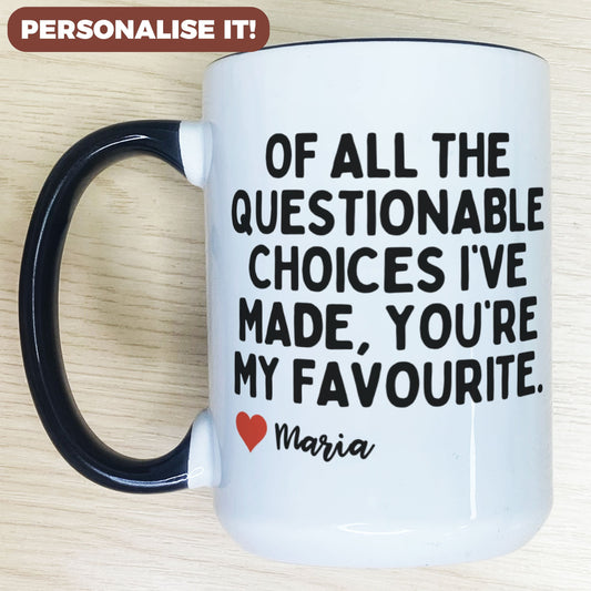 Personalised Of All The Questionable Choices I've Made Mug