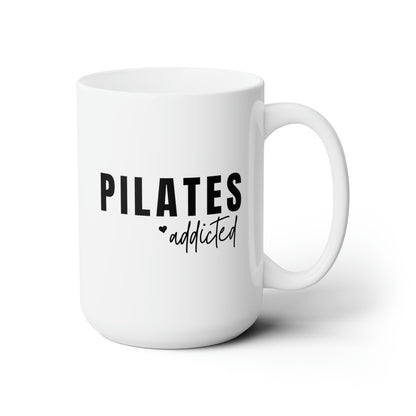 Pilates Addicted 15oz white funny large coffee mug gift for women her instructor workout pilates lover waveywares wavey wares wavywares wavy wares