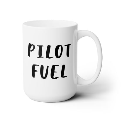 Pilot Fuel 15oz white funny large coffee mug gift for world's best pilot present waveywares wavey wares wavywares wavy wares