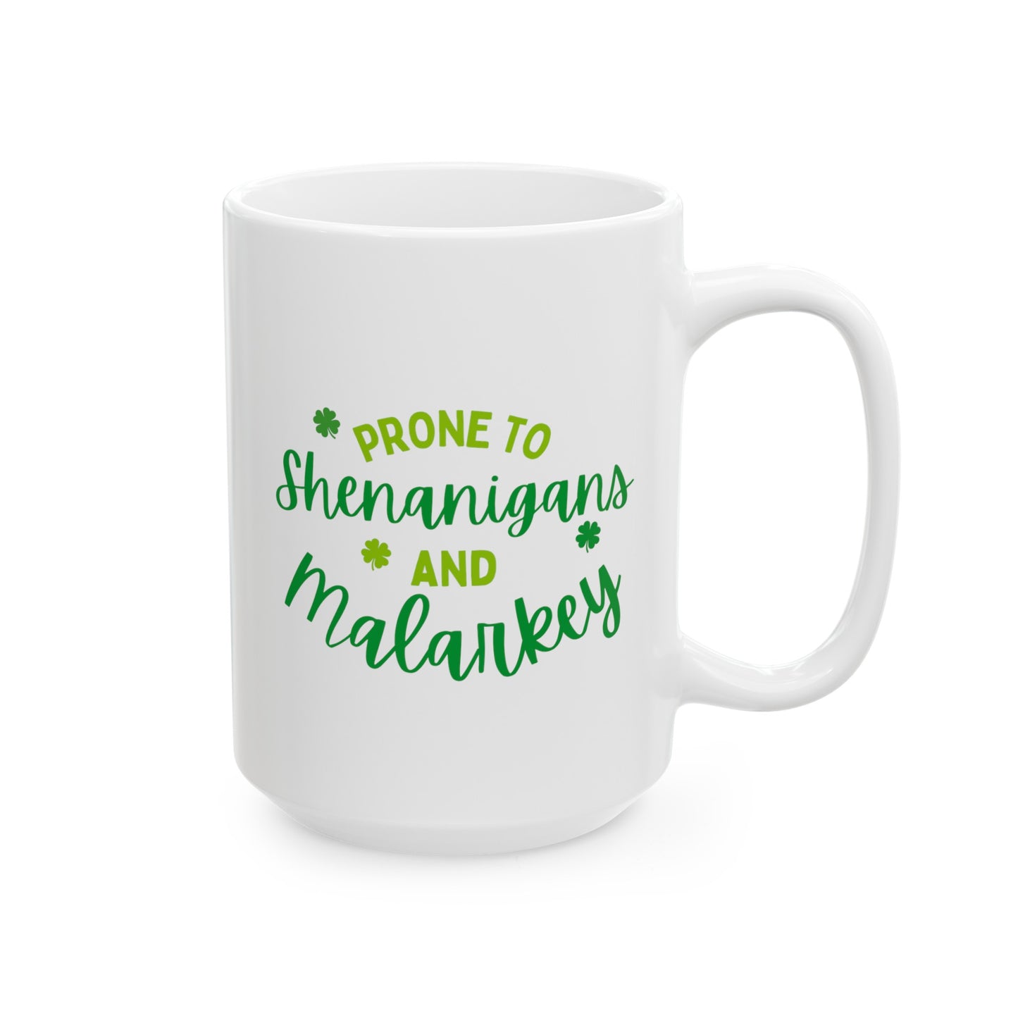 Prone To Shenanigans And Malarkey 15oz white funny large coffee mug gift for st pattys patricks day her wife girlfriend aunt daughter green waveywares wavey wares wavywares wavy wares