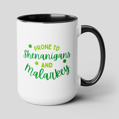 Prone To Shenanigans And Malarkey 15oz white with black accent funny large coffee mug gift for st pattys patricks day her wife girlfriend aunt daughter green waveywares wavey wares wavywares wavy wares cover