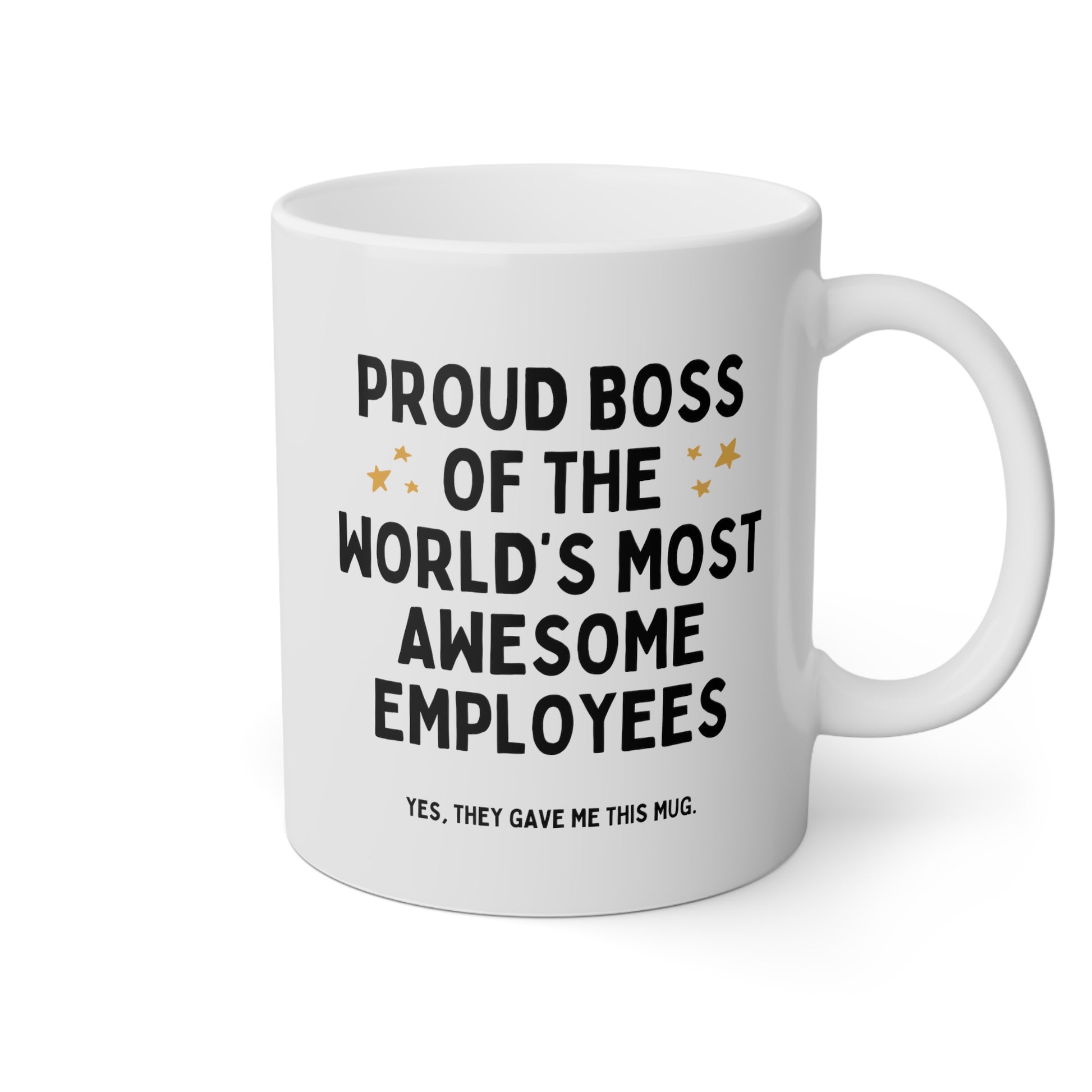 Proud Boss Of The World's Most Awesome Employees 11oz white funny large coffee mug gift for secret santa coworker supervisor appreciation waveywares wavey wares wavywares wavy wares